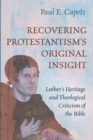 Image for Recovering Protestantism&#39;s Original Insight