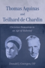 Image for Thomas Aquinis and Teilhard De Chardin