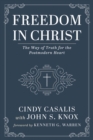 Image for Freedom in Christ: The Way of Truth for the Postmodern Heart