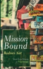 Image for Mission Bound: Short-Term Mission as Pilgrimage