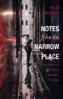 Image for Notes from the Narrow Place: Essays and Stories on Illness, Quarantine, and Healing