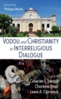 Image for Vodou and Christianity in Interreligious Dialogue
