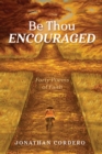 Image for Be Thou Encouraged: Forty Poems of Faith