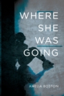 Image for Where She Was Going