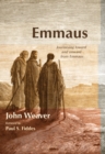 Image for Emmaus: Journeying toward and onward from Emmaus