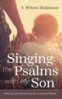 Image for Singing the Psalms with My Son