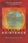 Image for Embodied Existence