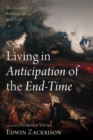 Image for Living in Anticipation of the End-Time: The Conflict between Good and Evil