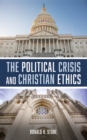 Image for Political Crisis and Christian Ethics