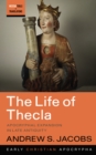 Image for Life of Thecla: Apocryphal Expansion in Late Antiquity