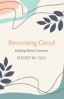 Image for Becoming Good