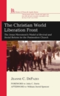 Image for The Christian World Liberation Front : The Jesus Movement&#39;s Model of Revival and Social Reform for the Postmodern Church
