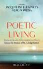 Image for Poetic Living: Theological Education, Culture, and Pastoral Ministry: Essays in Honor of M. Craig Barnes