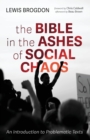 Image for The Bible in the Ashes of Social Chaos