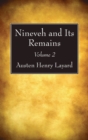 Image for Nineveh and Its Remains, Volume 2