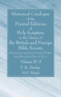 Image for Historical Catalogue of the Printed Editions of Holy Scripture in the Library of the British and Foreign Bible Society, Volume II, 3