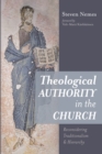 Image for Theological Authority in the Church : Reconsidering Traditionalism and Hierarchy