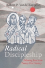 Image for Radical Discipleship: Following Jesus in the Twenty-First Century