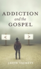 Image for Addiction and the Gospel