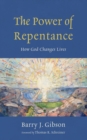 Image for Power of Repentance: How God Changes Lives