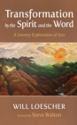 Image for Transformation by the Spirit and the Word: A Literary Exploration of Acts