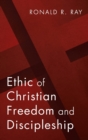 Image for Ethic of Christian Freedom and Discipleship