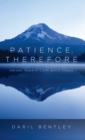 Image for Patience, Therefore