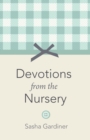Image for Devotions from the Nursery