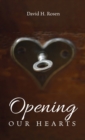 Image for Opening Our Hearts