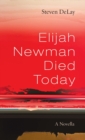 Image for Elijah Newman Died Today