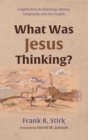 Image for What Was Jesus Thinking?