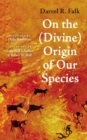 Image for On the (Divine) Origin of Our Species