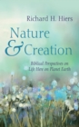 Image for Nature and Creation: Biblical Perspectives on Life Here on Planet Earth