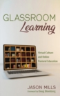 Image for Glassroom Learning: Virtual Culture and Online Pastoral Education