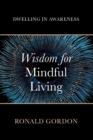 Image for Wisdom for Mindful Living