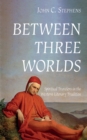 Image for Between Three Worlds: Spiritual Travelers in the Western Literary Tradition