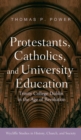 Image for Protestants, Catholics, and University Education