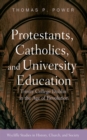 Image for Protestants, Catholics, and University Education: Trinity College Dublin in the Age of Revolution