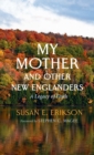 Image for My Mother and Other New Englanders
