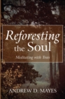 Image for Reforesting the Soul