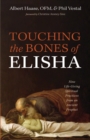 Image for Touching the Bones of Elisha