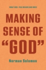 Image for Making Sense of &quot;God&quot;