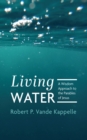 Image for Living Water: A Wisdom Approach to the Parables of Jesus