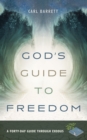 Image for God&#39;s Guide to Freedom: A Forty-Day Guide through Exodus