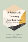 Image for A Systematic Theology from East Asia