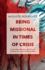Image for Being Missional in Times of Crisis