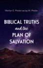 Image for Biblical Truths and the Plan of Salvation