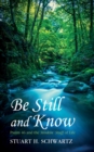 Image for Be Still and Know: Psalm 46 and the Stinkin&#39; Stuff of Life