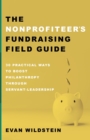 Image for The Nonprofiteer&#39;s Fundraising Field Guide