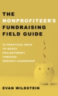 Image for The Nonprofiteer&#39;s Fundraising Field Guide